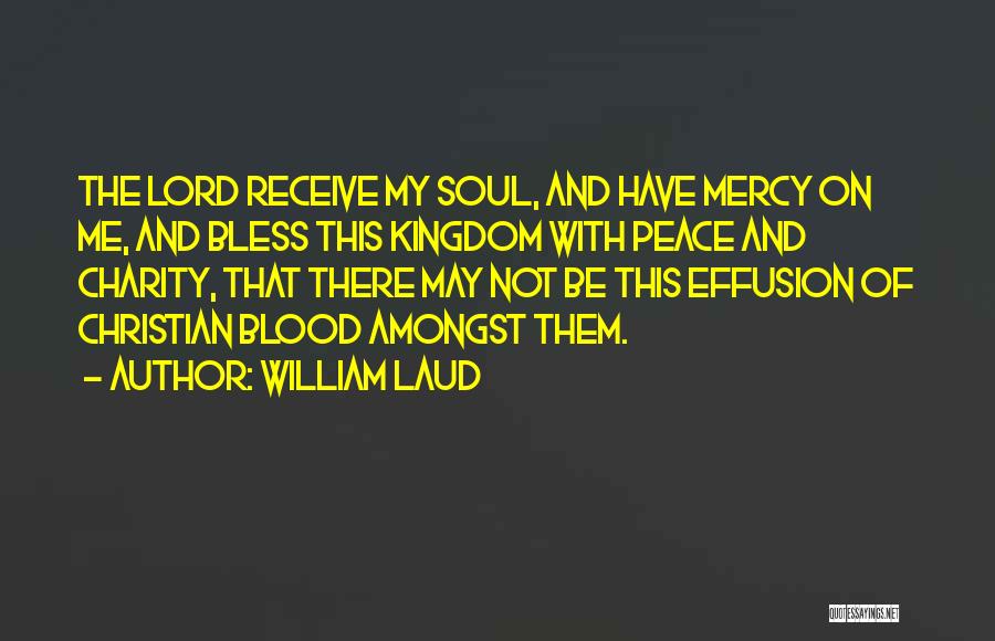 Bless Me Lord Quotes By William Laud