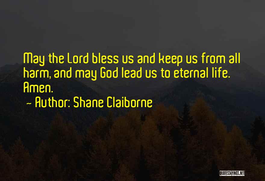 Bless Me O Lord Quotes By Shane Claiborne