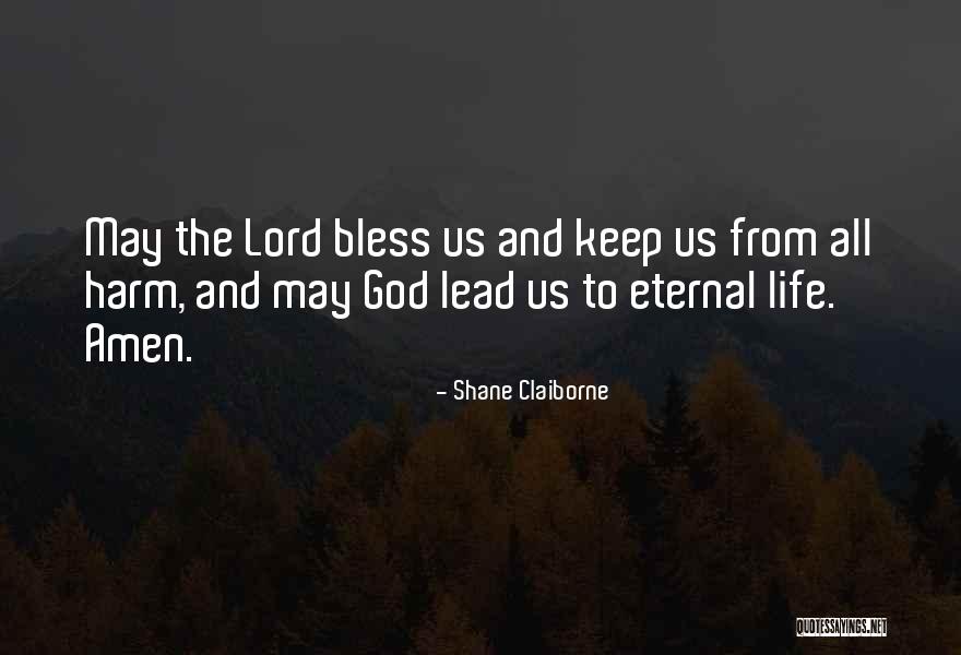 Bless Me Oh Lord Quotes By Shane Claiborne