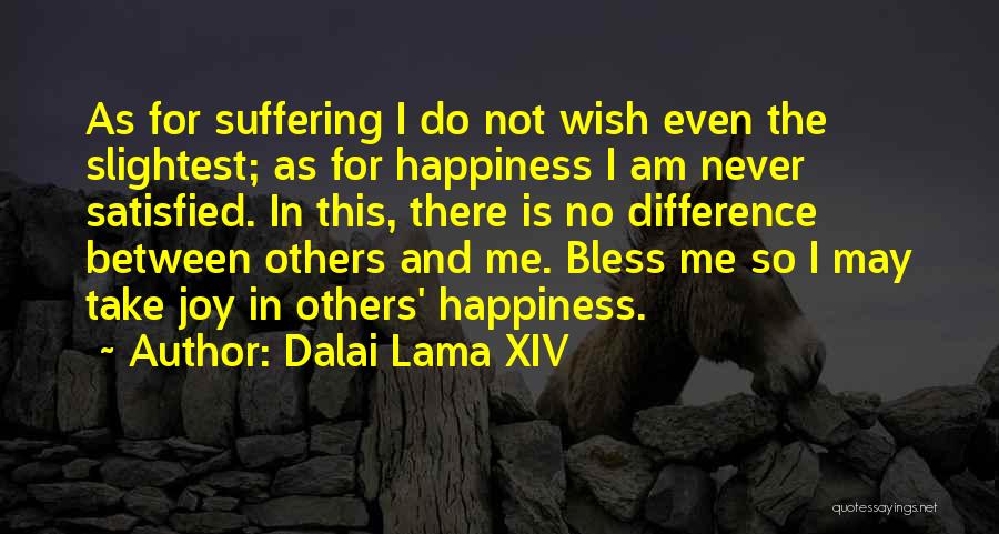 Bless Me Quotes By Dalai Lama XIV