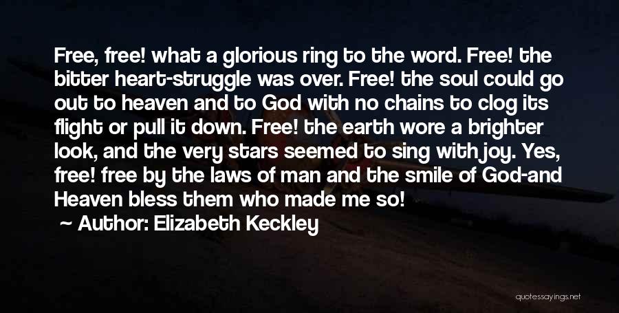 Bless Me Quotes By Elizabeth Keckley