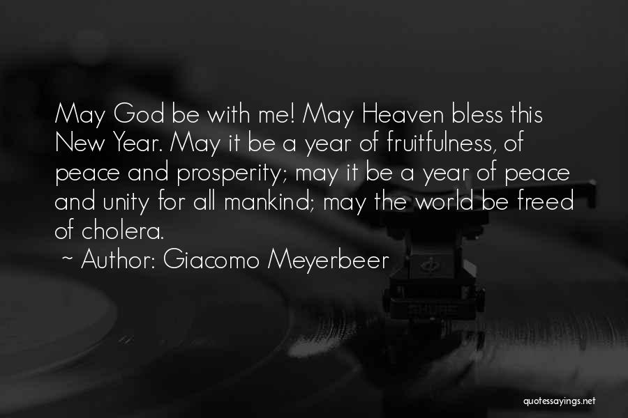 Bless Me Quotes By Giacomo Meyerbeer