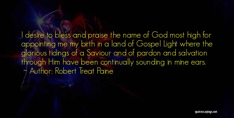 Bless Me Quotes By Robert Treat Paine