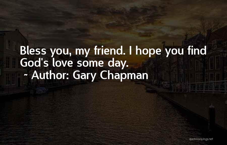 Bless My Day Quotes By Gary Chapman