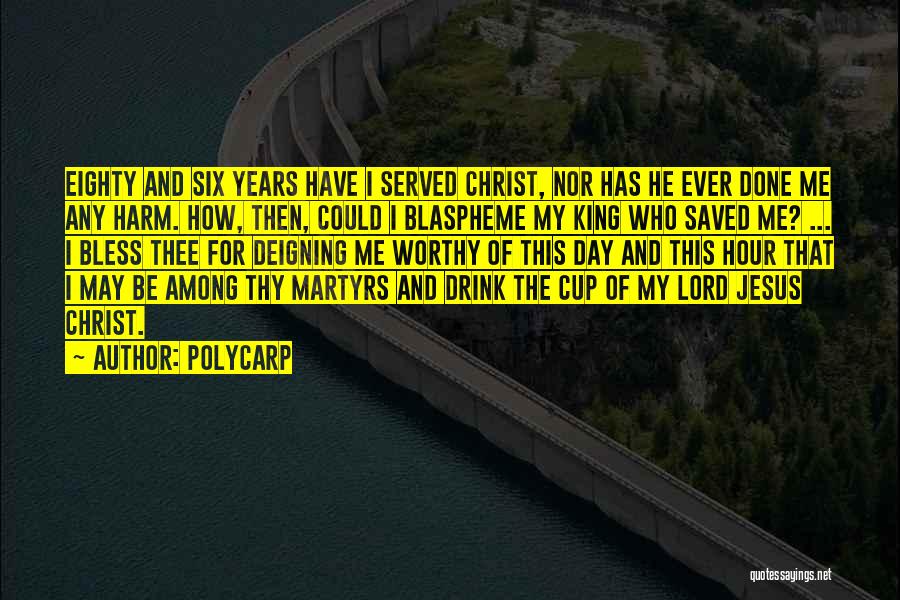 Bless My Day Quotes By Polycarp