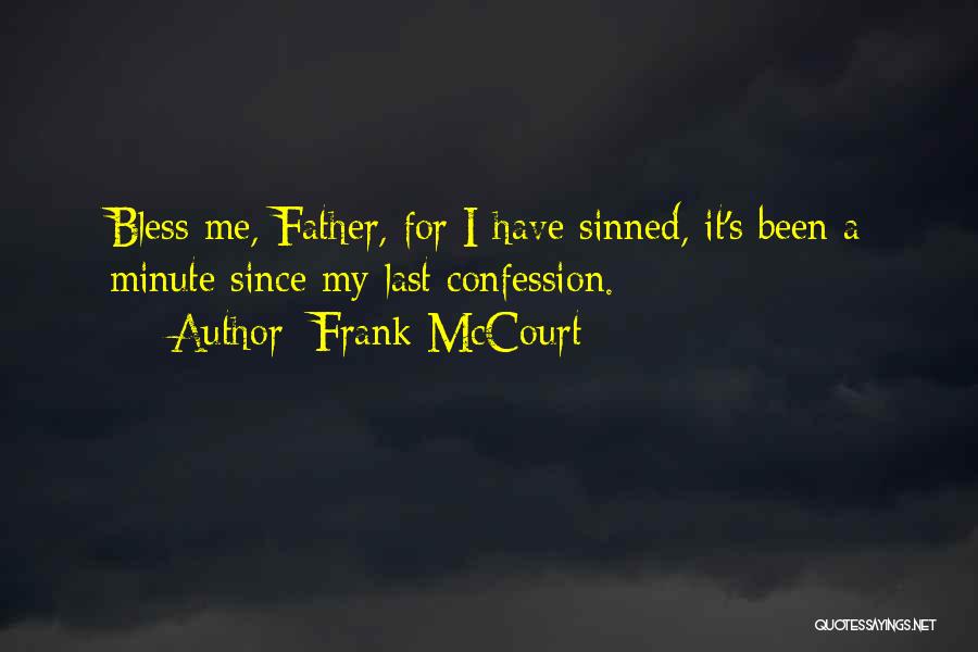 Bless My Father Quotes By Frank McCourt