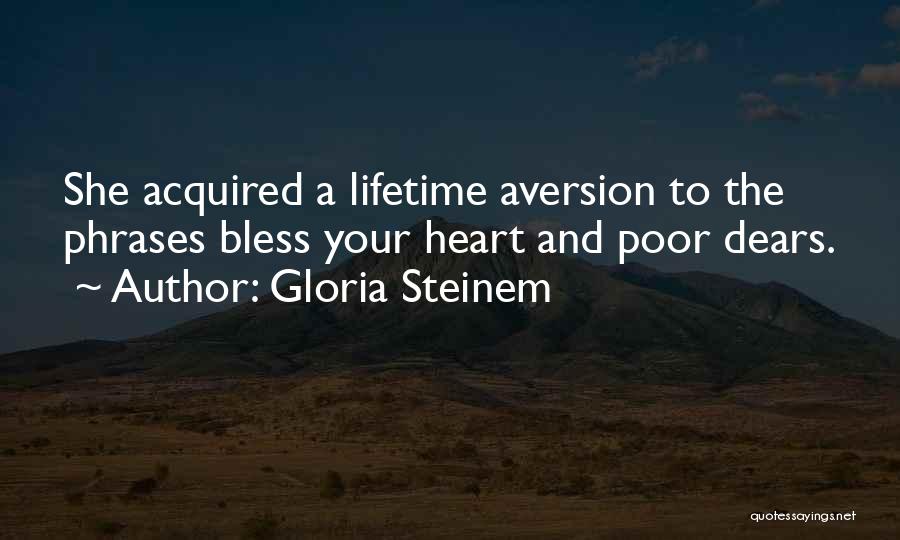 Bless Your Heart Quotes By Gloria Steinem