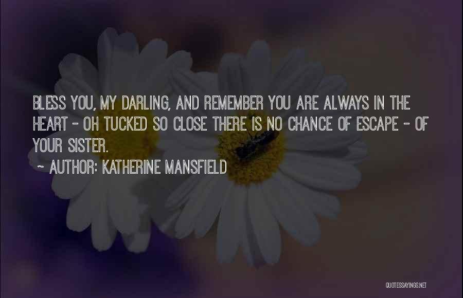 Bless Your Heart Quotes By Katherine Mansfield