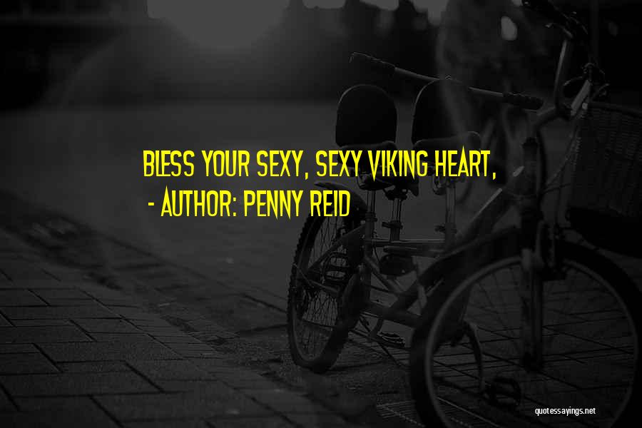 Bless Your Heart Quotes By Penny Reid