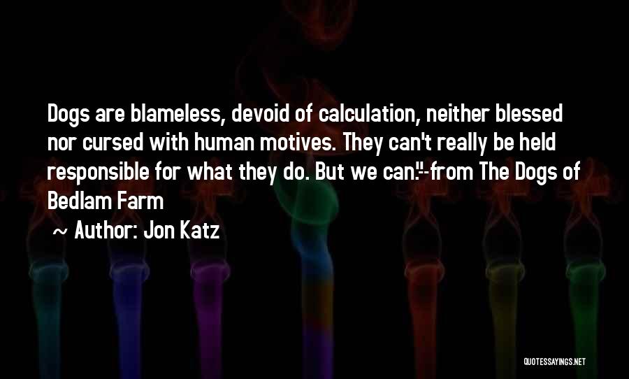 Blessed And Cursed Quotes By Jon Katz