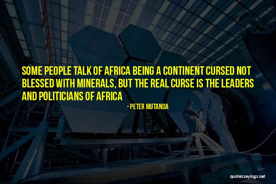 Blessed And Cursed Quotes By Peter Mutanda