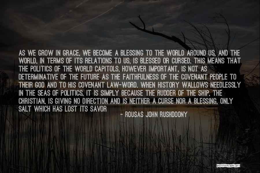 Blessed And Cursed Quotes By Rousas John Rushdoony