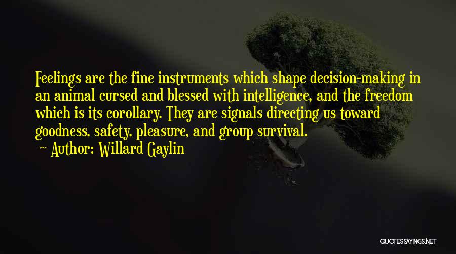 Blessed And Cursed Quotes By Willard Gaylin