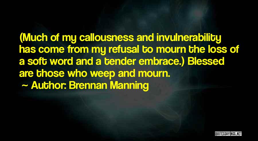 Blessed Are Those Quotes By Brennan Manning