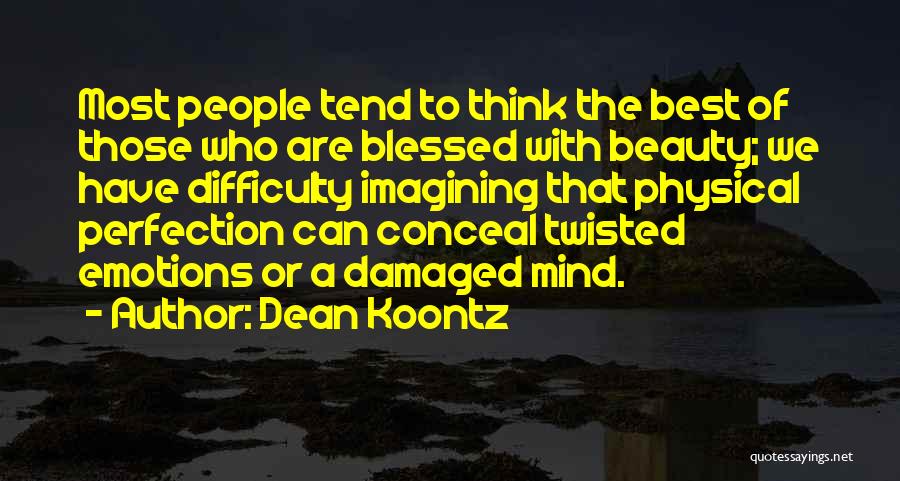 Blessed Are Those Quotes By Dean Koontz