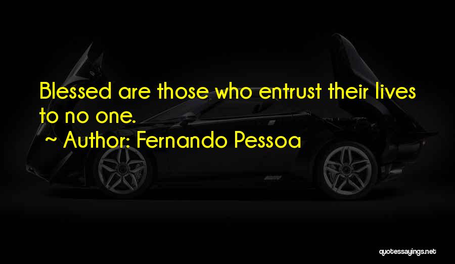 Blessed Are Those Quotes By Fernando Pessoa