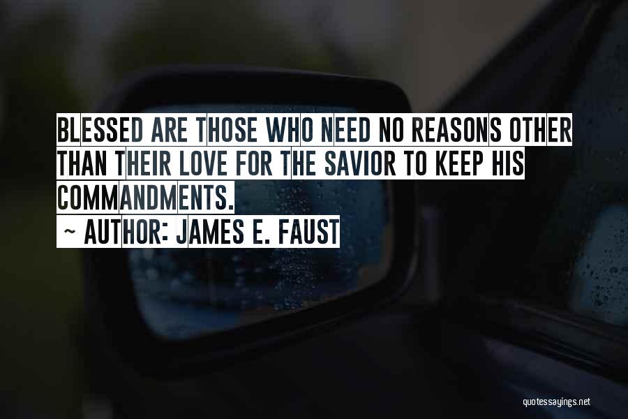 Blessed Are Those Quotes By James E. Faust