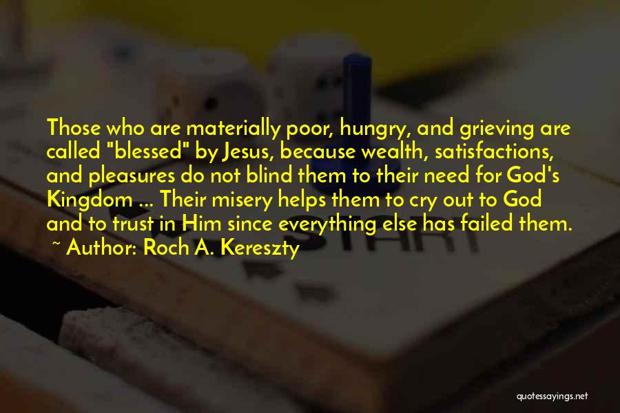 Blessed Are Those Quotes By Roch A. Kereszty