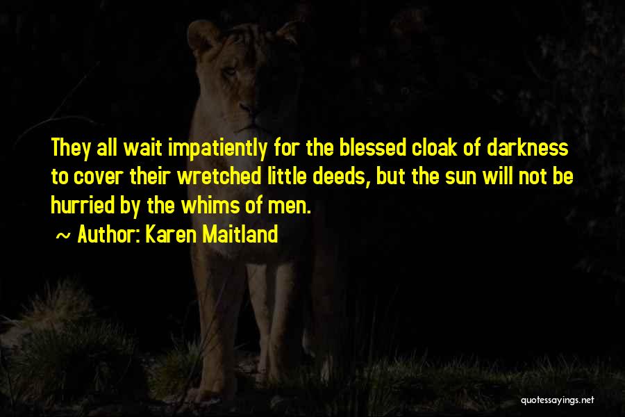 Blessed Are Those Who Wait Quotes By Karen Maitland