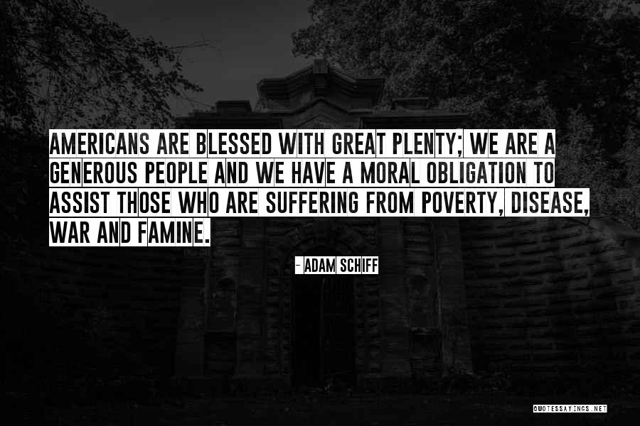 Blessed Are We Quotes By Adam Schiff Blessed Are We Quotes By Adam Schiff