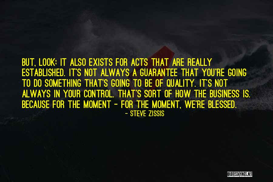 Blessed Are We Quotes By Steve Zissis Blessed Are We Quotes By Steve Zissis