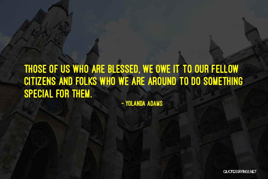Blessed Are We Quotes By Yolanda Adams Blessed Are We Quotes By Yolanda Adams