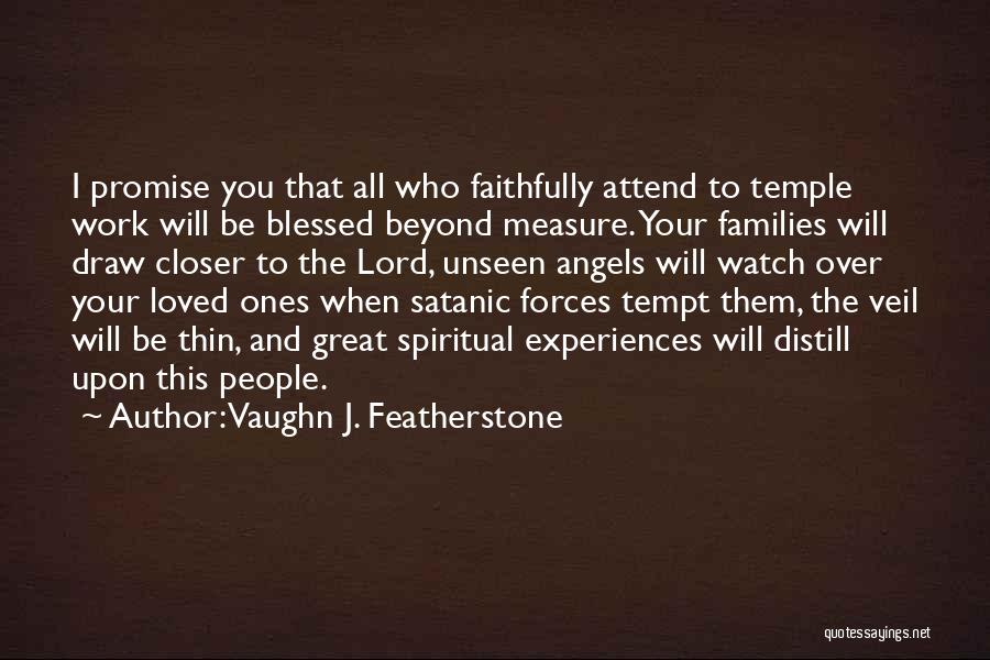 Blessed Beyond Measure Quotes By Vaughn J. Featherstone