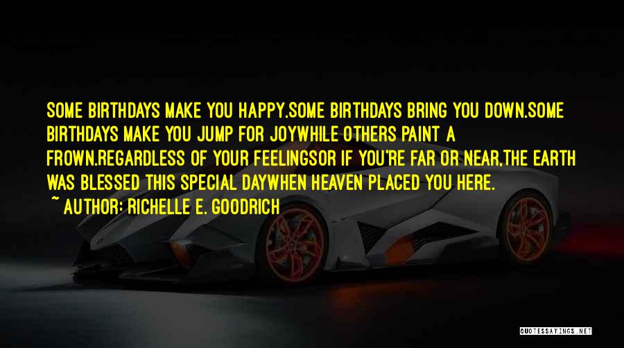 Blessed Birthday Quotes By Richelle E. Goodrich
