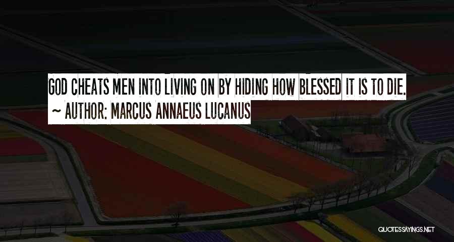 Blessed By God Quotes By Marcus Annaeus Lucanus