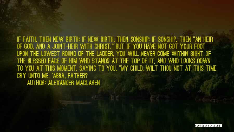 Blessed Child Quotes By Alexander MacLaren