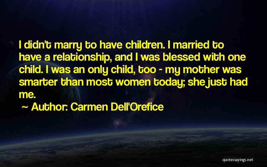 Blessed Child Quotes By Carmen Dell'Orefice