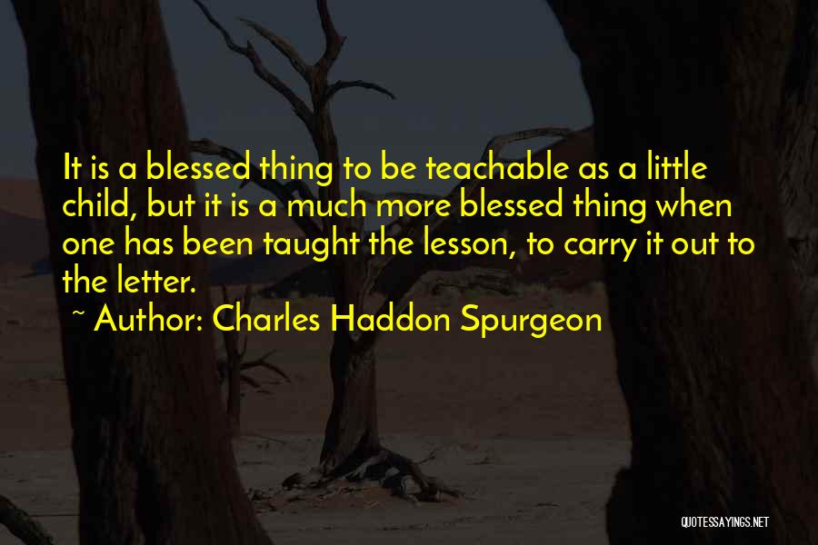 Blessed Child Quotes By Charles Haddon Spurgeon