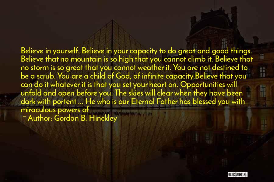 Blessed Child Quotes By Gordon B. Hinckley