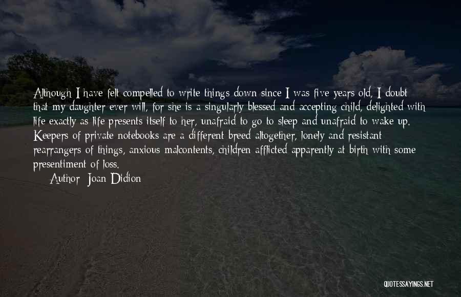 Blessed Child Quotes By Joan Didion