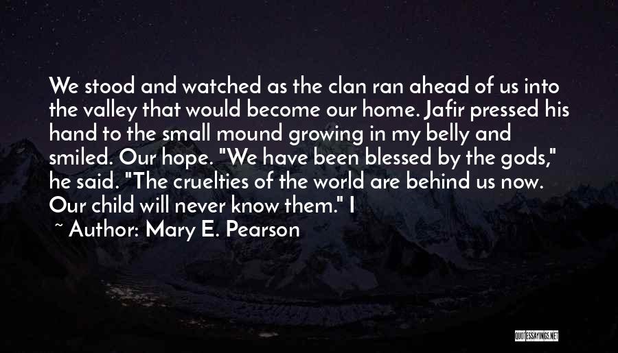 Blessed Child Quotes By Mary E. Pearson