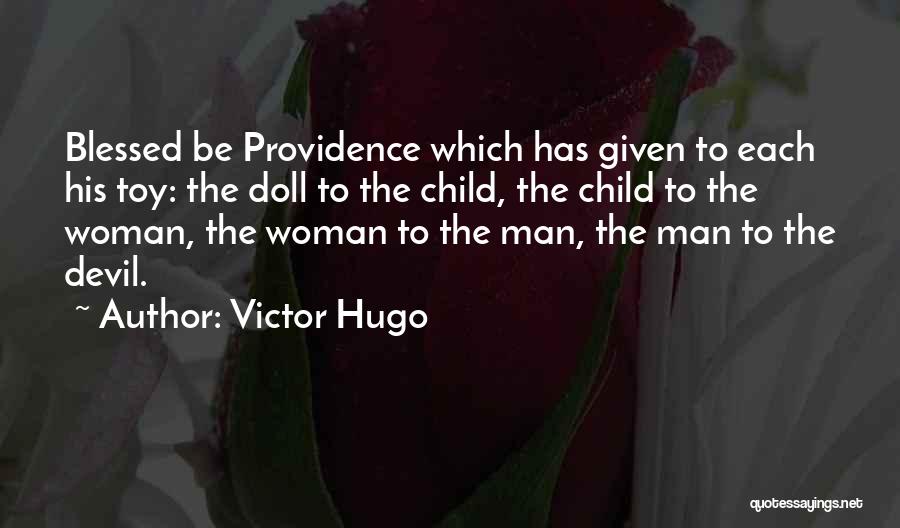 Blessed Child Quotes By Victor Hugo