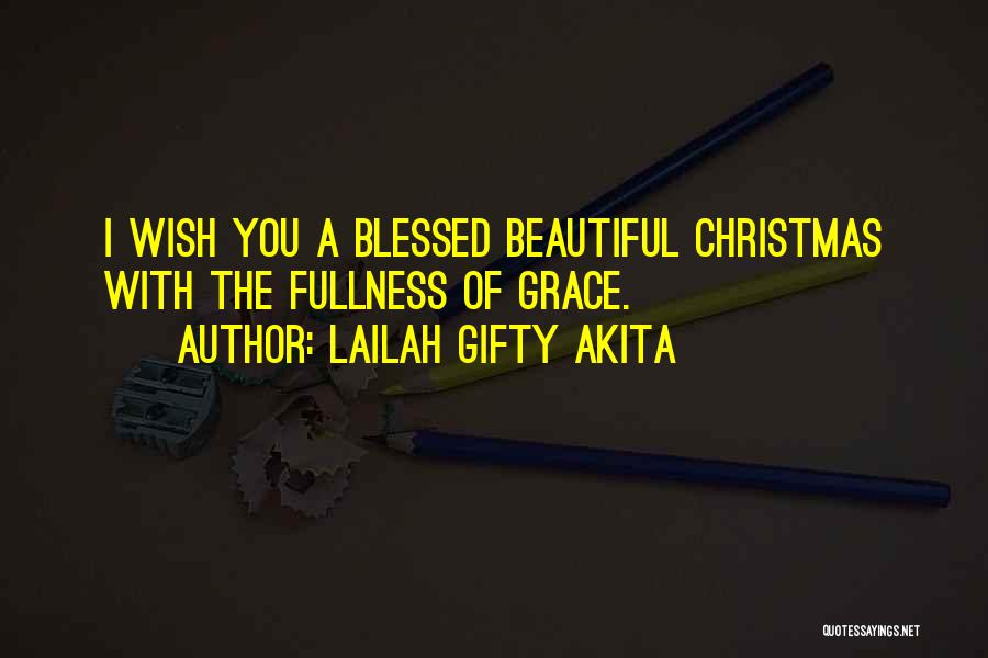 Blessed Christmas Quotes By Lailah Gifty Akita