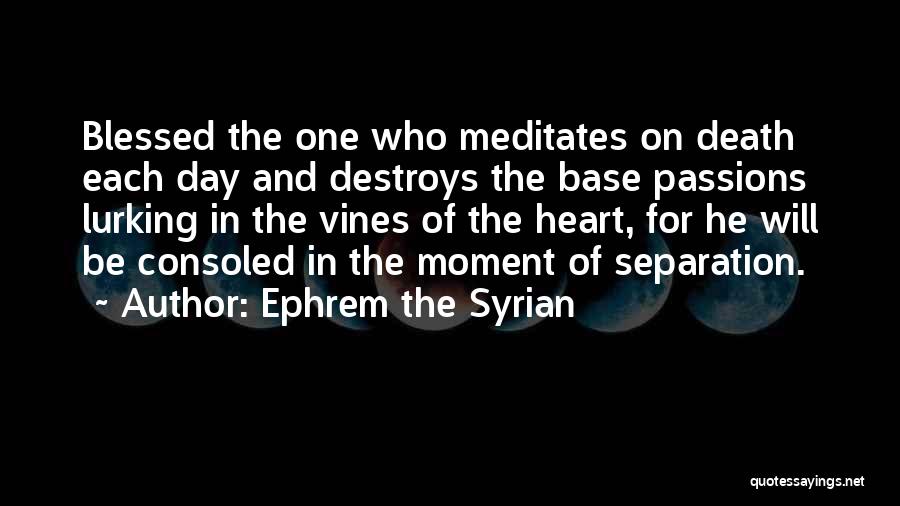 Blessed Day Quotes By Ephrem The Syrian