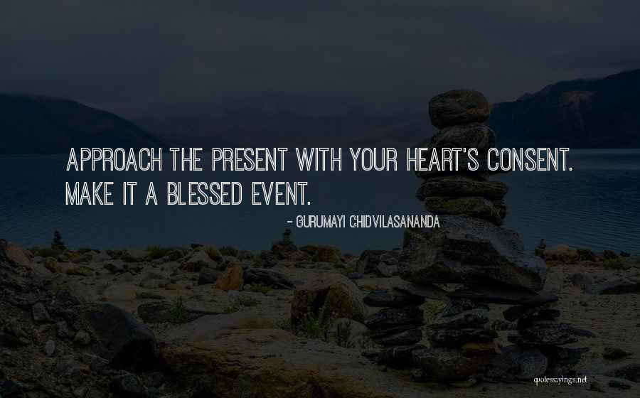 Blessed Event Quotes By Gurumayi Chidvilasananda Blessed Event Quotes By Gurumayi Chidvilasananda