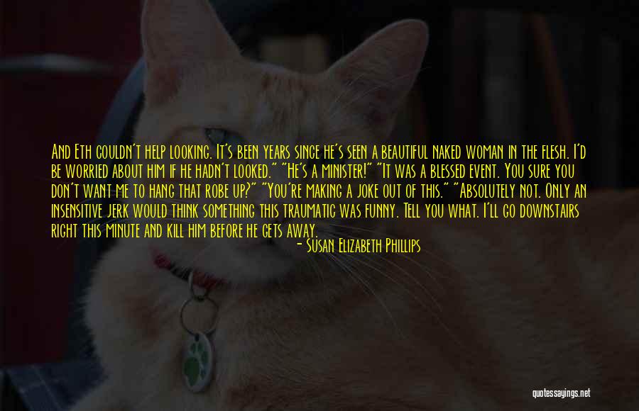 Blessed Event Quotes By Susan Elizabeth Phillips Blessed Event Quotes By Susan Elizabeth Phillips