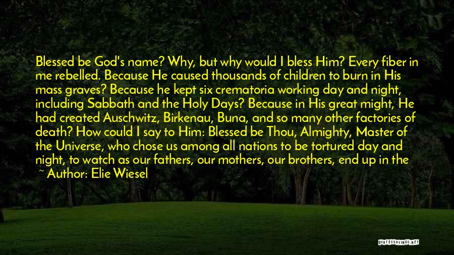 Blessed Fathers Day Quotes By Elie Wiesel