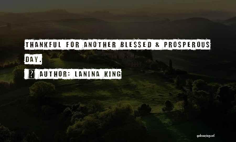 Blessed For Another Day Quotes By LaNina King