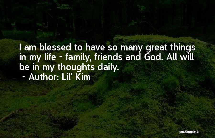 Blessed For Family And Friends Quotes By Lil' Kim