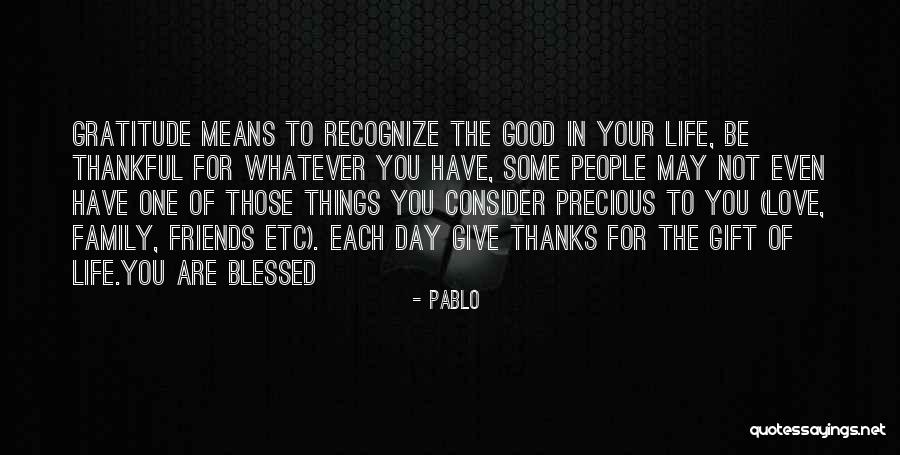 Blessed For Family And Friends Quotes By Pablo