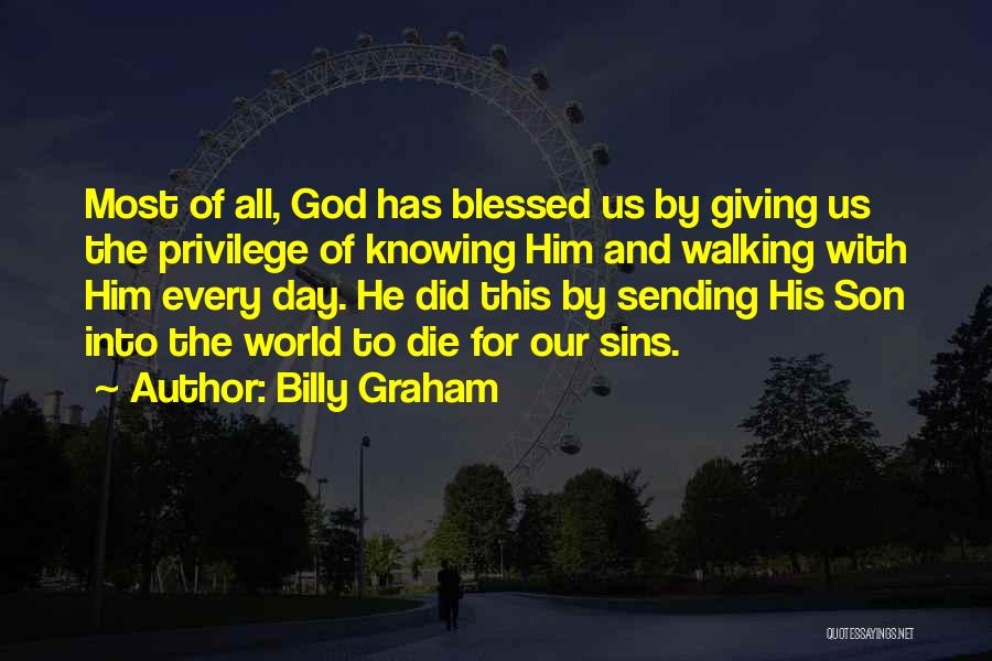 Blessed For This Day Quotes By Billy Graham