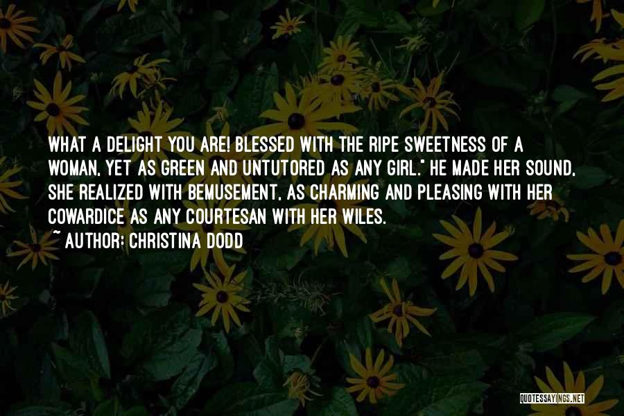 Blessed Girl Quotes By Christina Dodd