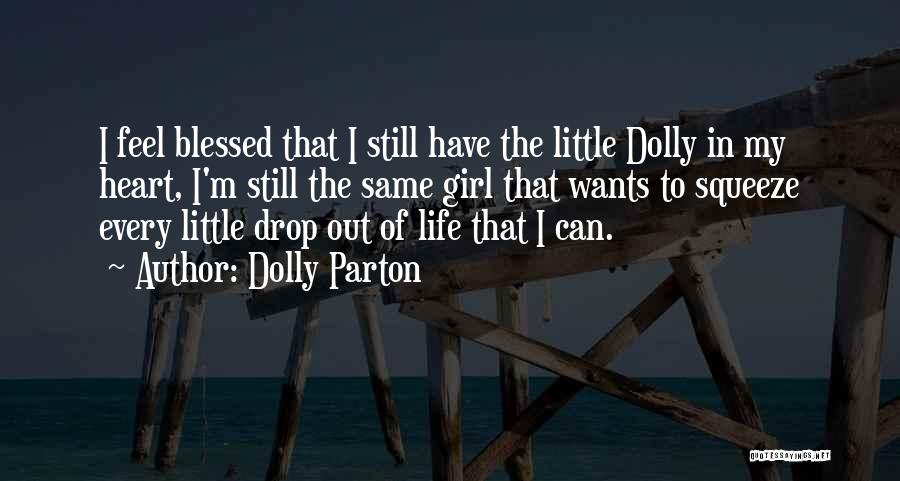 Blessed Girl Quotes By Dolly Parton