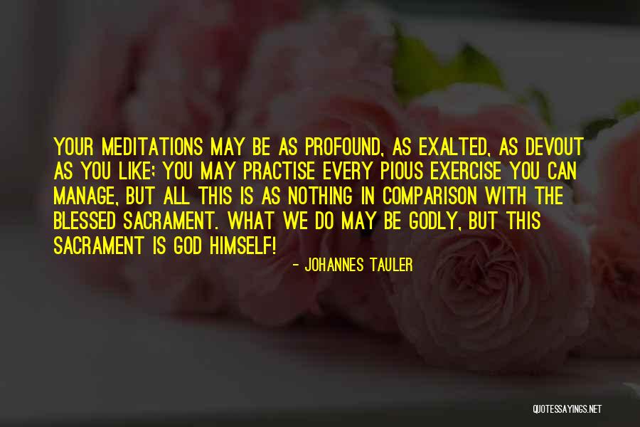 Blessed Godly Quotes By Johannes Tauler Blessed Godly Quotes By Johannes Tauler