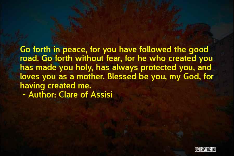 Blessed Have You Quotes By Clare Of Assisi