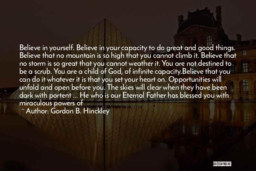 Blessed Have You Quotes By Gordon B. Hinckley